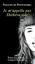 Couverture du livre « Je m'appelle pas Shéhérazade » de Natacha De Pontcharra aux éditions Lansman