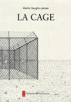 Couverture du livre « La cage ; la construction de la cage » de Martin Vaughn-James et Thierry Groensteen aux éditions Impressions Nouvelles