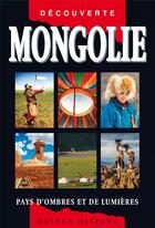 Couverture du livre « Mongolie ; pays d'ombres et de lumières » de Gaelle Lacaze aux éditions Olizane