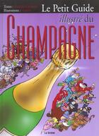 Couverture du livre « Le petit guide illustre du champagne » de Nathalie Champie et Gaudin aux éditions La Sirene