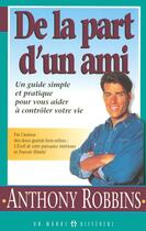 Couverture du livre « De la part d'un ami » de Anthony Robbins aux éditions Un Monde Different