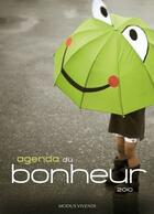 Couverture du livre « Agenda du bonheur (2010) » de  aux éditions Modus Vivendi