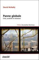 Couverture du livre « Panne globale ; crise, austérité et résistance » de David Mcnally aux éditions Ecosociete