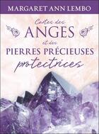 Couverture du livre « Cartes des anges et des pierres precieuses protectrices ; coffret » de Margaret Ann Lembo aux éditions Ada