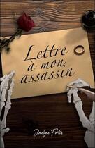 Couverture du livre « Lettre à mon assassin » de Jocelyne Fortin aux éditions Ada