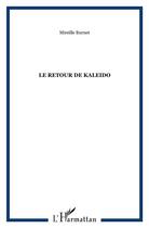 Couverture du livre « Le retour de kaleido » de Mireille Burnet aux éditions L'harmattan