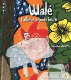 Couverture du livre « Wale tailleur a toute heure » de Veronique Vernette aux éditions Points De Suspension