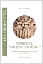 Couverture du livre « Cambodge, mon pays, ma douleur » de Meas Pech-Metral aux éditions Artisans Voyageurs