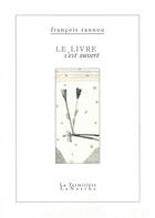 Couverture du livre « Le livre s'est ouvert » de Francois Rannou aux éditions La Nerthe Librairie