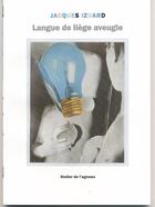 Couverture du livre « Langue de liège aveugle » de Jacques Izoard aux éditions Atelier De L'agneau