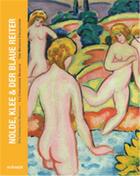 Couverture du livre « Nolde, Klee & Blauer Reiter: the collection Braglia » de Michael Bernard Beckwith et Eggeling Ute aux éditions Hirmer