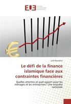 Couverture du livre « Le defi de la finance islamique face aux contraintes financieres » de Boulahrir Lotfi aux éditions Editions Universitaires Europeennes