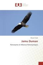 Couverture du livre « Jamu duman - patronymes et alliances patronymiques » de Traore Moussa aux éditions Editions Universitaires Europeennes