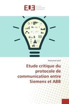 Couverture du livre « Etude critique du protocole de communication entre siemens et abb » de Sahil Mohamed aux éditions Editions Universitaires Europeennes