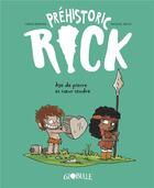 Couverture du livre « Préhistoric Rick Tome 3 : Age de Pierre et Coeur Tendre » de Herve Eparvier et Mickael Roux aux éditions Tourbillon