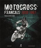 Couverture du livre « Motocross français, 1928-1967 » de Gerard Bedet et Roland Margeridon aux éditions Etai
