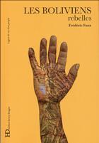 Couverture du livre « Les Boliviens rebelles » de Frédéric Faux aux éditions Ateliers Henry Dougier