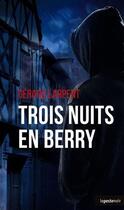 Couverture du livre « Trois nuits en Berry » de Larpent Gerard aux éditions Geste