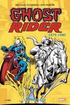 Couverture du livre « Ghost Rider : Intégrale vol.4 : 1979-1980 » de Michael Fleisher et Don Perlin aux éditions Panini