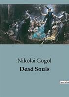 Couverture du livre « Dead Souls » de Nikolai Gogol aux éditions Culturea
