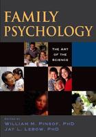 Couverture du livre « Family Psychology: The Art of the Science » de William M Pinsof aux éditions Oxford University Press Usa