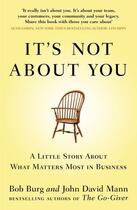 Couverture du livre « It's Not About You » de Mann Bob Burg And John David aux éditions Penguin Books Ltd Digital