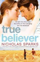 Couverture du livre « TRUE BELIEVER » de Nicholas Sparks aux éditions Sphere