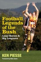 Couverture du livre « Football Legends of the Bush » de Piesse Ken aux éditions Penguin Books Ltd Digital