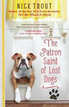 Couverture du livre « The Patron Saint of Lost Dogs » de Trout Nick aux éditions Hyperion