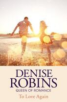 Couverture du livre « To Love Again » de Denise Robins aux éditions Hodder And Stoughton Digital