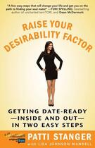 Couverture du livre « Raise Your Desirability Factor » de Stanger Patti aux éditions Atria Books