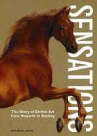 Couverture du livre « Sensations the empirical genius of british art » de Jonathan Jones aux éditions Laurence King
