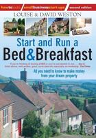 Couverture du livre « Start and Run A Bed & Breakfast » de Weston David aux éditions Little Brown Book Group Digital