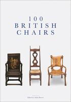 Couverture du livre « 100 british chairs » de Adam Bowett aux éditions Acc Art Books