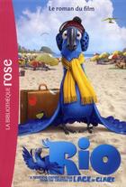 Couverture du livre « Rio ; le roman du film » de  aux éditions Hachette Jeunesse