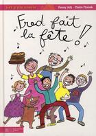 Couverture du livre « Fred fait la fete ! » de Fanny Joly aux éditions Hachette Enfants