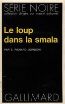 Couverture du livre « Le loup dans la smala » de E. Richard Johnson aux éditions Gallimard