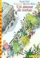 Couverture du livre « Un amour de tortue » de Dahl/Blake aux éditions Gallimard-jeunesse