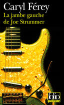 Couverture du livre « La jambe gauche de Joe Strummer » de Caryl Ferey aux éditions Gallimard