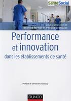 Couverture du livre « Performance et innovation dans les établissements de santé » de Philippe Grandjean et Beatrice Fermon aux éditions Dunod