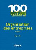 Couverture du livre « Organisation des entreprises » de Roger Aim aux éditions Afnor