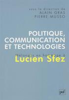 Couverture du livre « Politique, communication et technologies - melanges en hommage a lucien sfez » de Gras/Musso aux éditions Puf