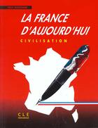 Couverture du livre « La france d'aujourd'hui » de Nelly Mauchamp aux éditions Cle International