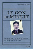 Couverture du livre « Le Con de minuit » de Thibault Raisse aux éditions Denoel