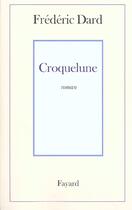 Couverture du livre « Croquelune » de Frederic Dard aux éditions Fayard