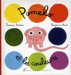 Couverture du livre « Pomelo et les couleurs » de Benjamin Chaud et Ramona Badescu aux éditions Albin Michel