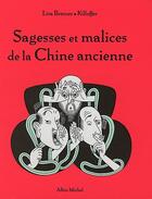 Couverture du livre « Sagesses et malices de la chine ancienne » de Patrice Killoffer aux éditions Albin Michel