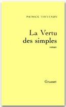 Couverture du livre « La vertu des simples » de Patrick Thevenon aux éditions Grasset