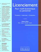 Couverture du livre « Licenciement - pour motif economique ou personnel - procedure . indemnites . contentieux 7e ed. » de Hubert Flichy aux éditions Delmas