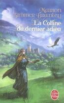 Couverture du livre « La colline du dernier adieu » de Marion Zimmer Bradley aux éditions Le Livre De Poche